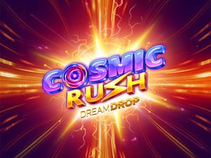 Cosmic Rush Dream Drop